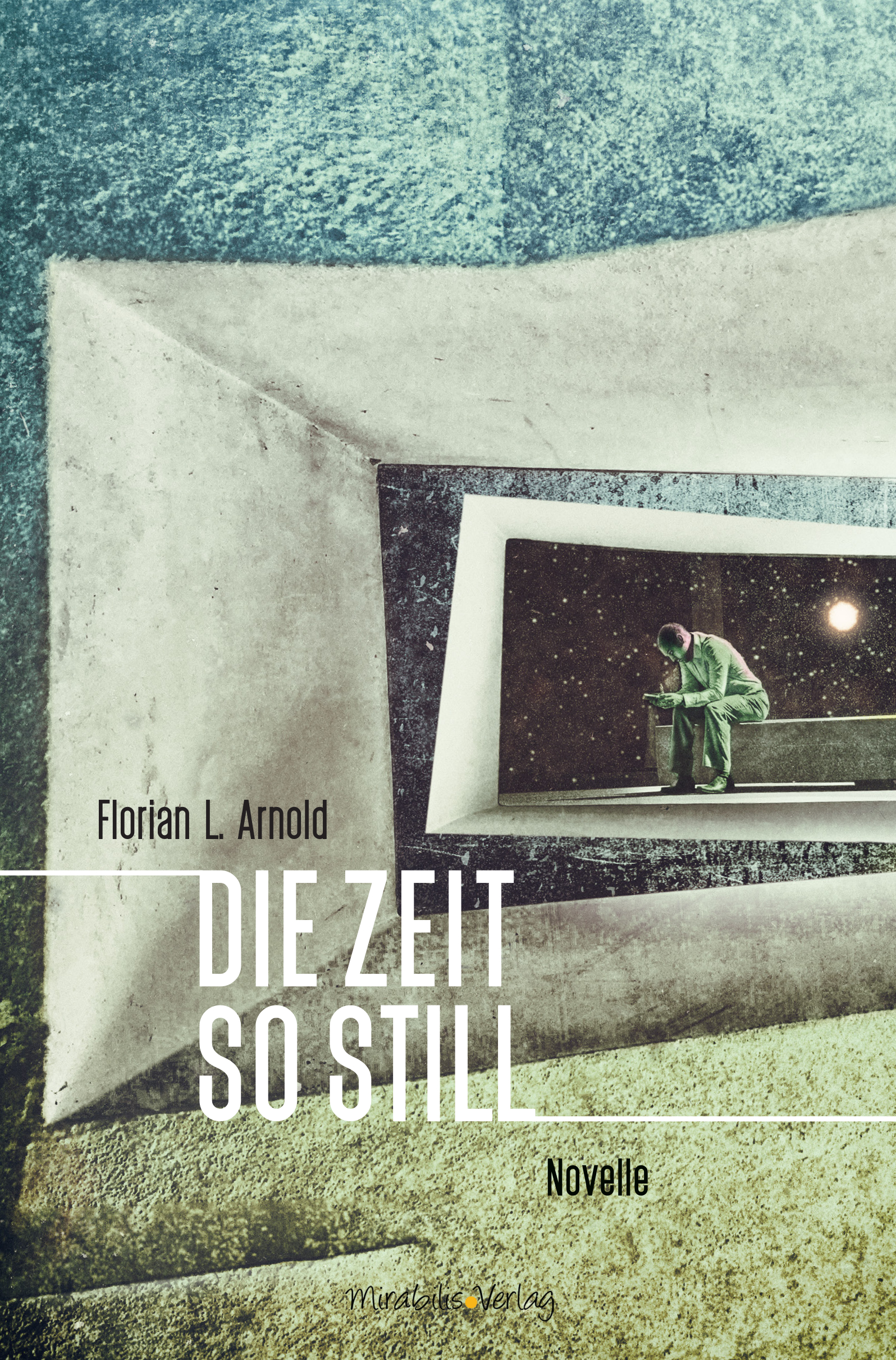 Neuerscheinung: »Die Zeit so still« im Mirabilis Verlag